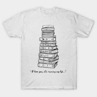 I love you, it's ruining my life TTPD Design T-Shirt